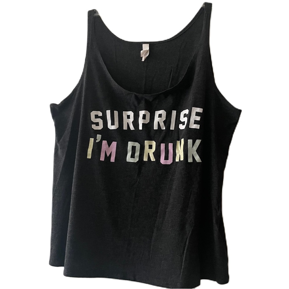 FRIDAY + SATURDAY • Surprise I’m Drunk Funny Tank Top • Size Large